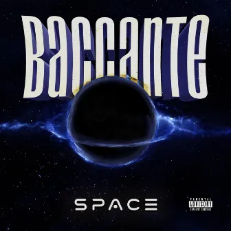 SPACE by Baccante