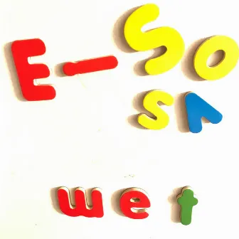 Wet by E-Sosa