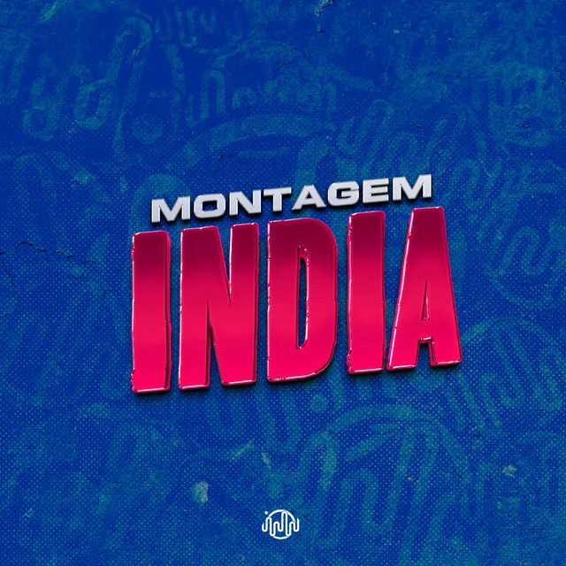 MONTAGEM INDIA