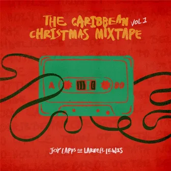 The Caribbean Christmas Mixtape, Vol. 1 by Larnell Lewis