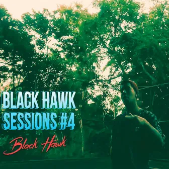 Black Hawk Sessions #4 by Black Hawk