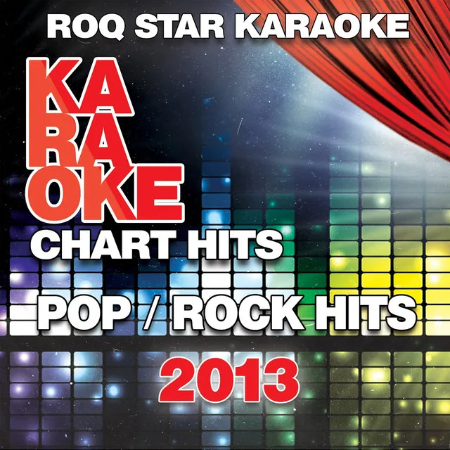 Karaoke - Pop/Rock Chart Hits Of 2013