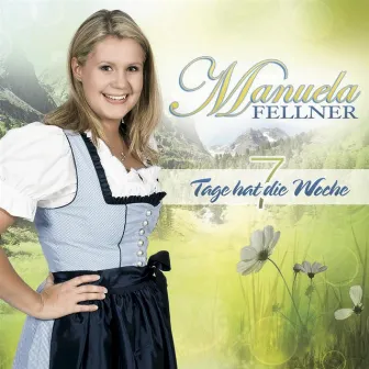 7 Tage hat die Woche (Album) by Manuela Fellner