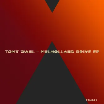 Mulholland Drive EP by Tomy Wahl