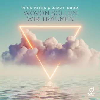 Wovon sollen wir träumen by Mick Miles