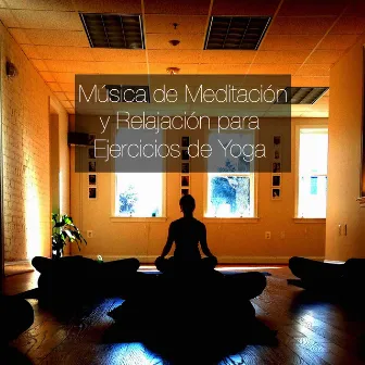 Música de Meditación y Relajación para Ejercicios de Yoga by Yoga del Mar