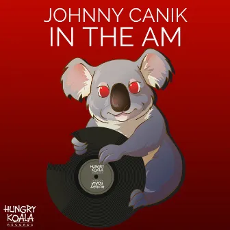 In The AM by Johnny Canik