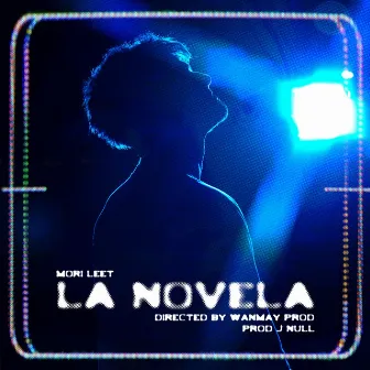 La Novela by Mori Leet