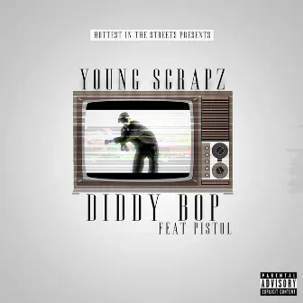 Diddy Bop by Young Scrapz