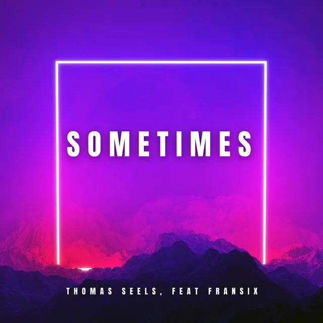 Sometimes - Extended Mix