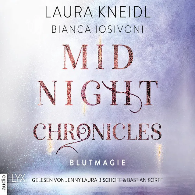 Blutmagie [Midnight-Chronicles-Reihe, Teil 2 (Ungekürzt)]