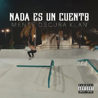 Nada Es Un Cuento by Mente Oscura Klan