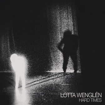 Hard times by Lotta Wenglén