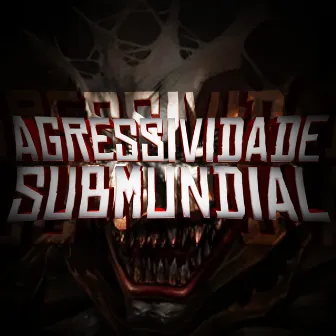 Agressividade Submundial by DJ V2Z