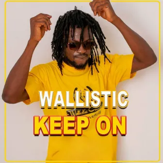 Keep On (Grown Up Riddim) by Wallistic