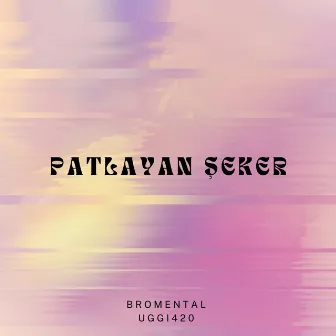 Patlayan Şeker by Bromental