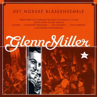 Glenn Miller by Det Norske Blåseensemble