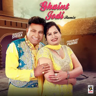 Ghaint Jodi Remix by Sukhdev Shera