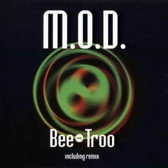 Bee Troo by M.O.D.