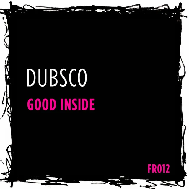 Good Inside - Original Mix