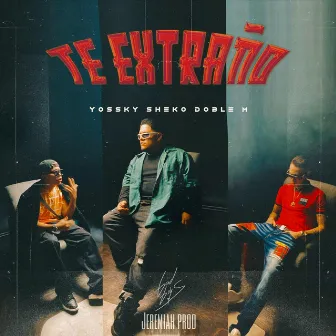 Te Extraño by Yossky