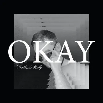 Okay by Southside Willy