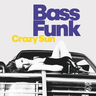 Crazy Sun by Bass Funk