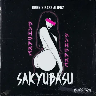 Sakyubasu by DRKN