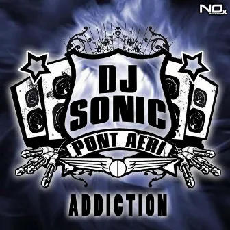 Addiction by DJ Sonic