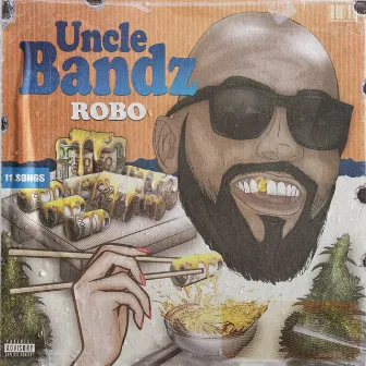 UNCLE BANDZ by ROBO