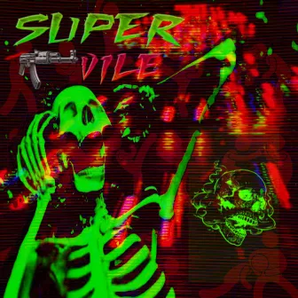 SUPER VILE by DeadBeatVillain