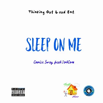 Sleep On Me by Coolie Sway