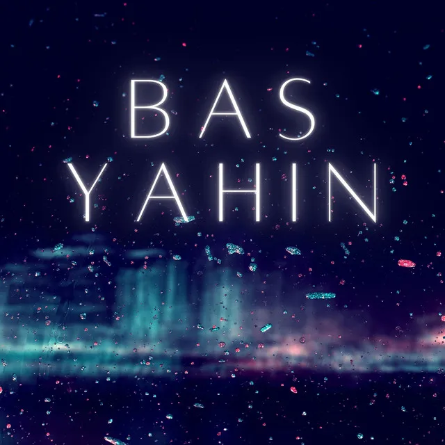 Bas Yahin