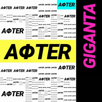 AΦTER by Giganta