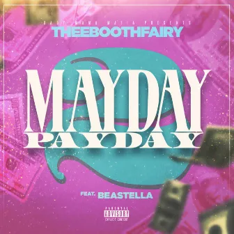 Mayday 2 Payday by TheeBoothFairy