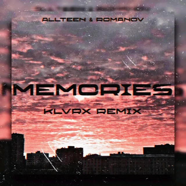 Memories (KLVRX Remix)