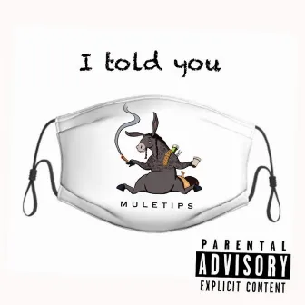 I told you by Swa5g_mtb