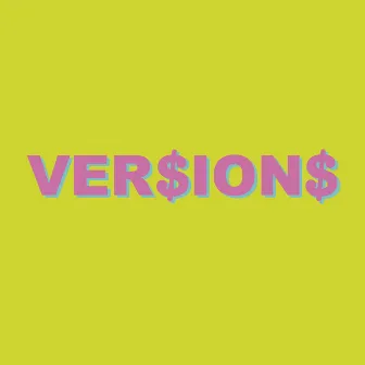 VER$ION$ by Cashminus