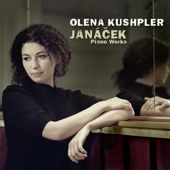 Janáček: Piano Works by Olena Kushpler