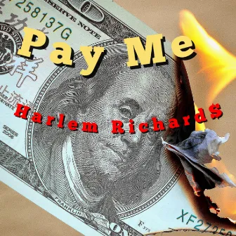 Pay Me by Harlem Richard$