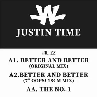 Better and Better / The No. 1 by Justin Time