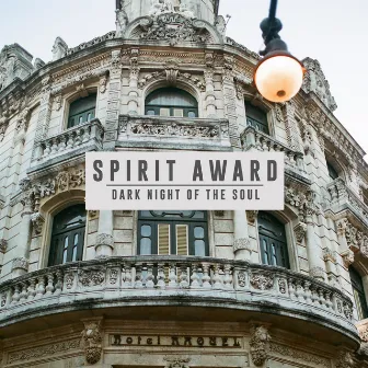 Dark Night of the Soul by Spirit Award