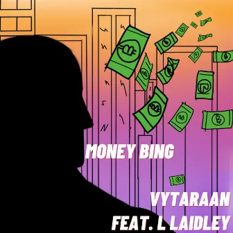 Money Bing by Vytaraan