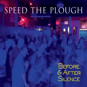 Before & After Silence by Speed the Plough