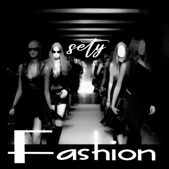 FASHION (Speed Up) by Sety