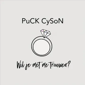 Wil Je Met Me Trouwen? by Puck Cyson