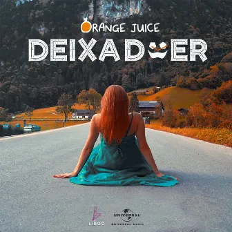 Deixa Doer by Orange Juice