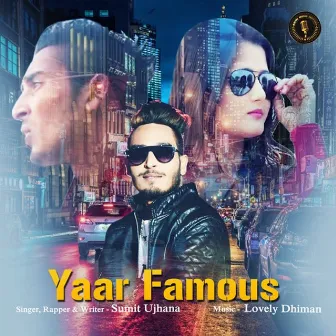 Yaar Famous by Sumit Ujhana