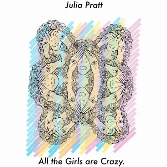 All the Girls are Crazy by Julia Pratt