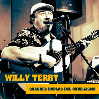 Grandes Duplas del Criollismo by Willy Terry